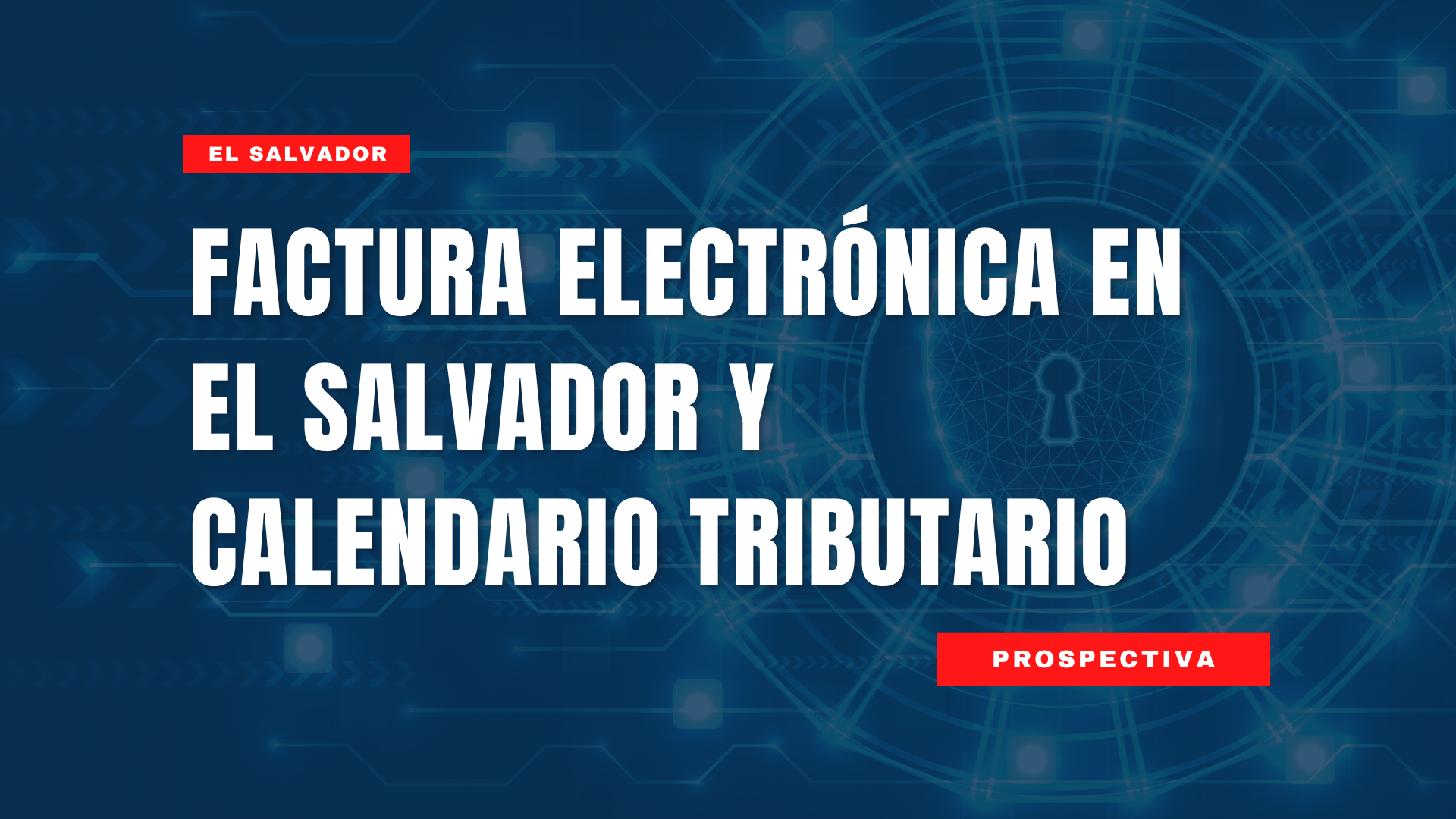 Factura Electrónica en El Salvador y Calendario Tributario